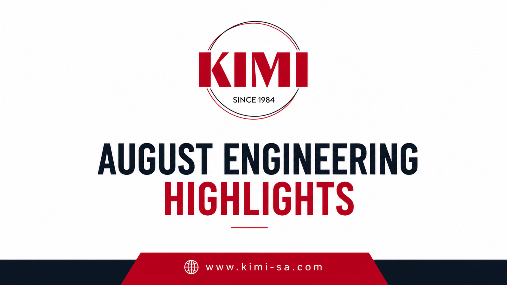 KIMI Engineering Highlights - August 2026